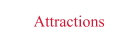 Attractions